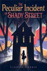 9781481477055-1481477056-The Peculiar Incident on Shady Street