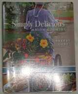 9780310335542-031033554X-Simply Delicious Amish Cooking: Recipes and stories from the Amish of Sarasota, Florida (The Pinecraft Collection)