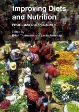 9781780642994-1780642997-Improving Diets and Nutrition: Food-Based Approaches