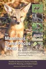 9781648430244-1648430244-The Mammals of Trans-Pecos Texas: Including Big Bend and Guadalupe Mountains National Parks (Integrative Natural History Series, sponsored by the ... Collections, Sam Houston State University)