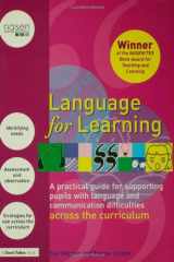 9781843124689-1843124688-Language for Learning: A Practical Guide for Supporting Pupils with Language and Communication Difficulties across the Curriculum (nasen spotlight)