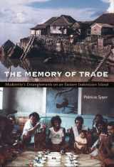 9780822324058-0822324059-The Memory of Trade: Modernity's Entanglements on an Eastern Indonesian Island