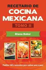 9781640810099-1640810099-Recetario de Cocina Mexicana Tomo II: La cocina mexicana hecha fácil (Spanish Edition)