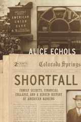 9781620973035-1620973030-Shortfall: Family Secrets, Financial Collapse, and a Hidden History of American Banking