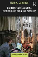 9781138370975-1138370975-Digital Creatives and the Rethinking of Religious Authority (Media, Religion and Culture)