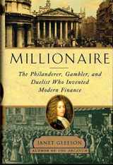 9780684872957-0684872951-Millionaire : The Philanderer, Gambler, and Duelist Who Invented Modern Finance