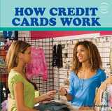 9781435827738-1435827732-How Credit Cards Work (Invest Kids)