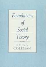 9780674312265-0674312260-Foundations of Social Theory