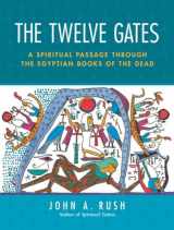 9781583941751-1583941754-The Twelve Gates: A Spiritual Passage Through the Egyptian Books of the Dead