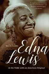 9781469663999-1469663996-Edna Lewis: At the Table with an American Original