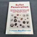 9780964357709-0964357704-Bullet Penetration: Modeling the Dynamics & the Incapacitation Resulting from Wound Trauma