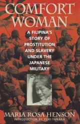 9780847691487-0847691489-Comfort Woman: A Filipina's Story of Prostitution and Slavery under the Japanese Military (Asian Voices)