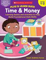 9781338641264-1338641263-Play & Learn Math: Time & Money: Learning Games and Activities to Help Build Foundational Math Skills