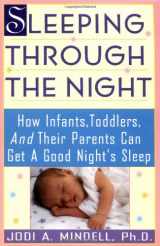 9780062734099-0062734091-Sleeping Through the Night: How Infants, Toddlers, and Their Parents Can Get a Good Night's Sleep