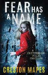9781795849050-1795849053-Fear Has a Name (The Crittendon Files)