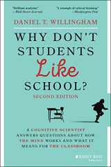 9781119715665-1119715660-Why Don't Students Like School?: A Cognitive Scientist Answers Questions About How the Mind Works and What It Means for the Classroom
