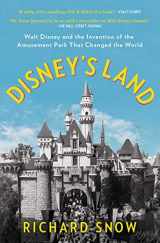 9781501190810-1501190814-Disney's Land: Walt Disney and the Invention of the Amusement Park That Changed the World