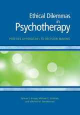 9781433820120-1433820129-Ethical Dilemmas in Psychotherapy: Positive Approaches to Decision Making