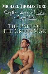 9780806526539-080652653X-The Path of the Green Man: Gay Men, Wicca and Living a Magical Life