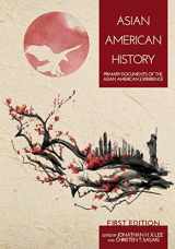 9781634876247-1634876245-Asian American History: Primary Documents of the Asian American Experience