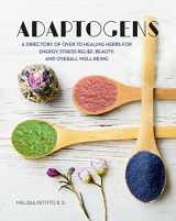 9780785838470-0785838473-Adaptogens: A Directory of Over 70 Healing Herbs for Energy, Stress Relief, Beauty, and Overall Well-Being (Volume 4) (Everyday Wellbeing, 4)