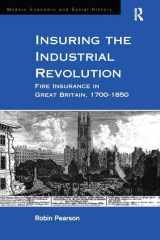 9780754633631-0754633632-Insuring the Industrial Revolution: Fire Insurance in Great Britain, 1700–1850 (Modern Economic and Social History)