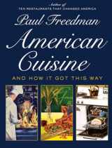 9781631494628-1631494627-American Cuisine: And How It Got This Way
