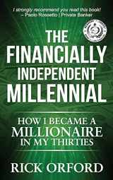 9781943386482-194338648X-The Financially Independent Millennial: How I Became a Millionaire in My Thirties