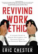 9781608322428-1608322424-Reviving Work Ethic: A Leader's Guide to Ending Entitlement and Restoring Pride in the Emerging Workforce