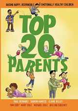 9780974284316-0974284319-Top 20 Parents: Raising Happy, Responsible & Emotionally Healthy Children