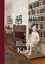 9783952446157-3952446157-Bharti Kher: This Breathing House