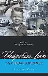 9781955156455-195515645X-Unspoken Love: An Orphan's Journey