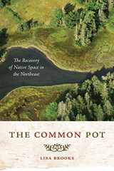9780816647842-0816647844-The Common Pot: The Recovery of Native Space in the Northeast (Indigenous Americas)