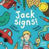 9781913968151-1913968154-Jack Signs!: The heart-warming tale of a little boy who is deaf, wears hearing aids and discovers the magic of sign language – based on a true story! (The JACK SIGNS! Series)