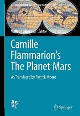 9783319096407-3319096400-Camille Flammarion's The Planet Mars: As Translated by Patrick Moore (Astrophysics and Space Science Library, 409)
