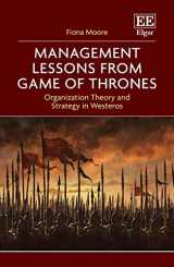 9781839105289-1839105283-Management Lessons from Game of Thrones: Organization Theory and Strategy in Westeros