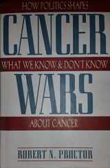 9780465027569-0465027563-The Cancer Wars: How Politics Shapes What We Know And Don't Know About Cancer