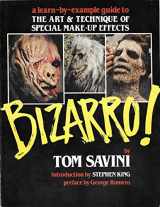 9780517553190-0517553198-Bizarro: A Learn-by-Example Guide to the Art & Technique of Special Make-up Effects