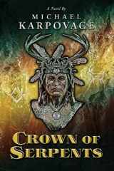 9780615281100-0615281109-Crown of Serpents (The Tununda Mysteries)