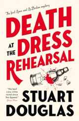 9781803368207-1803368209-Death at the Dress Rehearsal: Lowe and Le Breton Mysteries