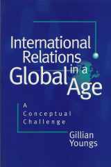 9780745613710-0745613713-International Relations in a Global Age: A Conceptual Challenge