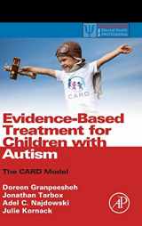 9780124116030-0124116035-Evidence-Based Treatment for Children with Autism: The CARD Model (Practical Resources for the Mental Health Professional)