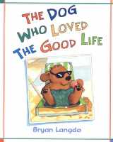 9780805064940-080506494X-The Dog Who Loved the Good Life