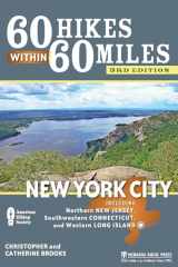 9780897327145-0897327144-60 Hikes Within 60 Miles: New York City: Including Northern New Jersey, Southwestern Connecticut, and Western Long Island