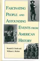 9780874366938-0874366933-Fascinating People and Astounding Events from American History