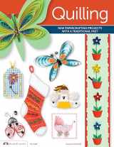 9781574214383-1574214381-Quilling: New Papercrafting Projects with a Traditional Past