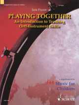 9781847611499-1847611494-Playing Together: An Introduction to Teaching Orff Instrument Skills