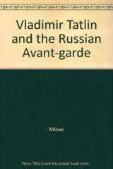 9780300034042-0300034040-Vlasimir Tatlin and the Russian Avant-Garde
