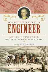 9781633886568-1633886565-Washington's Engineer: Louis Duportail and the Creation of an Army Corps