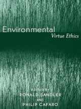 9780742533899-0742533891-Environmental Virtue Ethics